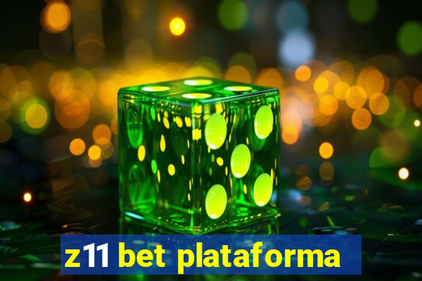 z11 bet plataforma